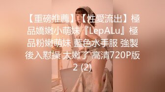 STP27465 学生制服双马尾【十柒学姐】极度淫荡按头插嘴，吊带白丝美腿，骑乘位深插，坐在椅子上操