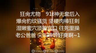 专业良家收割机，人妻猎手，【爱情故事】21.08.16偷拍，漂亮小少妇，饥渴许久，性欲旺盛干两次，全程记录