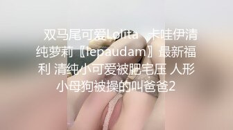 【站街的研究生】20岁小伙深夜挑妹子，年轻体力好，刚射完马上硬了干第二炮