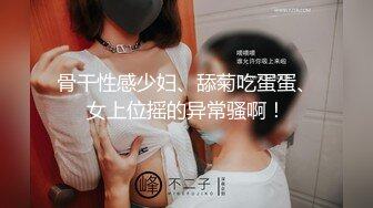 弟弟酒店和表姐偷情闺蜜帮忙战炮后入肛交外射多股精液