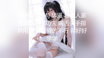 口爆，舔脚，猛操，后入。玩D奶女友合集