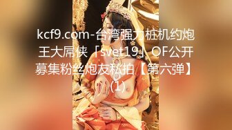 爆乳女神~神似女星颖宝【南京罩丽颖】精致颜值~超肥鲍鱼~肥臀多汁【10V】 (2)