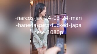 -narcos-jav-24-03-24-mari-haneda-gets-fucked-japanese-1080p