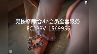 无水印[MP4/290M]10/8 女友回家撅着屁屁就想要了说要理性练习练习上位骑乘VIP1196